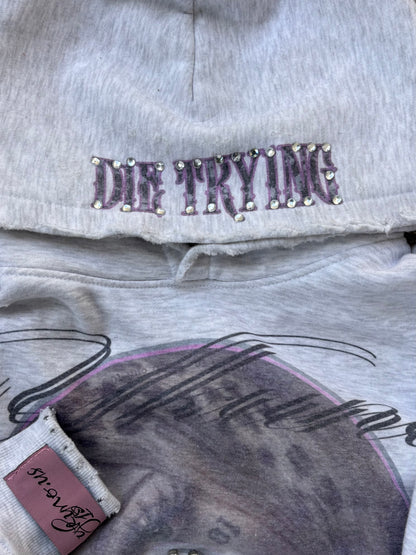 " Die Trying" hoodie